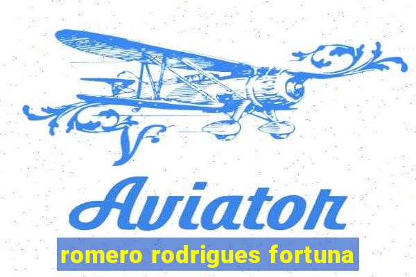 romero rodrigues fortuna